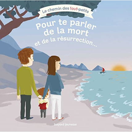 Avis Pour te parler de la mort et de la résurrection... BAYARD JEUNESSE 1