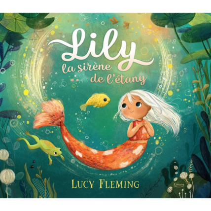 Avis Lily la sirène de l'étang Editions Kimane 1