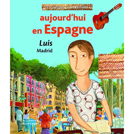 Avis Livre Aujourd'Hui En Espagne: Luis, Madrid GALLIMARD JEUNESSE 1