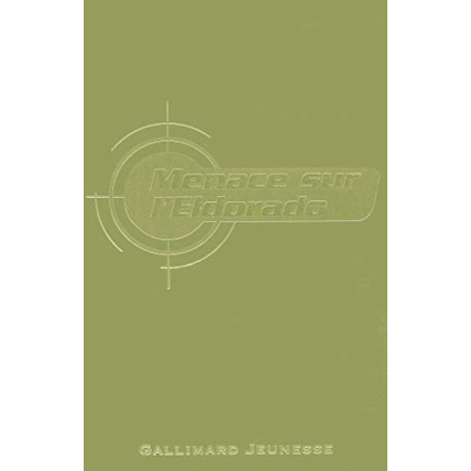 Avis Livre La Jeunesse De James Bond, Iv : Menace Sur L'Eldorado GALLIMARD JEUNESSE 1