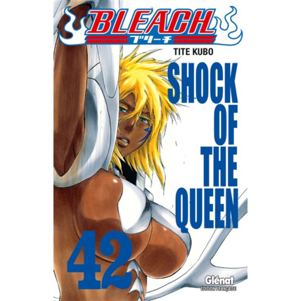 Avis Bleach - Tome 42 - Shock of the queen GLENAT 1