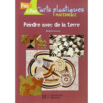 Avis Peindre avec de la terre - cycle 1 Hachette Éducation 1