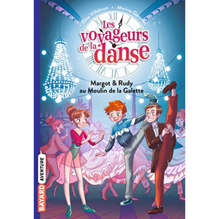 Avis Les voyageurs de la danse - Tome 04 - Margot & Rudy au Moulin de la Galette BAYARD JEUNESSE 1