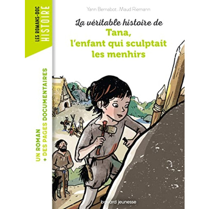 Avis La véritable histoire de Tana - l'enfant qui sculptait les menhirs BAYARD JEUNESSE 1