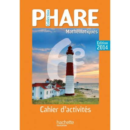 Avis Cahier de Mathématiques Phare 6ème édition 2014 Hachette Éducation 1