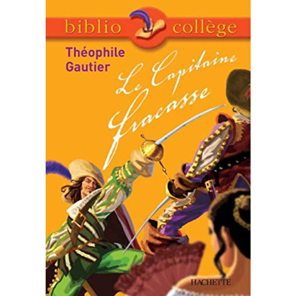 Avis Bibliocollège - Le Capitaine Fracasse, Théophile Gautier Hachette Éducation 1