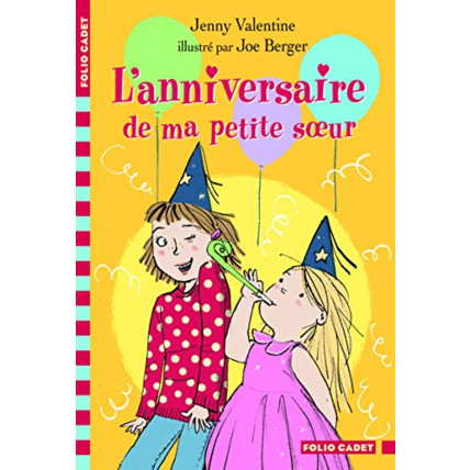 Avis Livre L'Anniversaire De Ma Petite Sœur - Folio Cadet - Dès 8 Ans GALLIMARD JEUNESSE 1