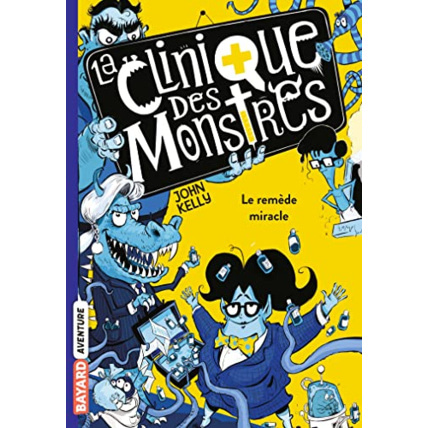 Avis La clinique des monstres - Tome 03 - Le remède miracle BAYARD JEUNESSE 1