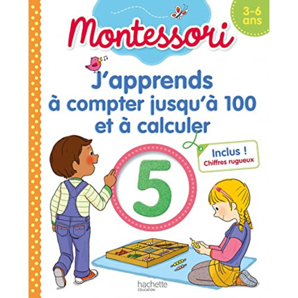 Avis Montessori J'apprends à compter jusqu'à 100 et à calculer 3-6 ans (chiffres rugueux inclus) Hachette Éducation 1