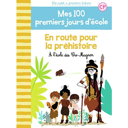 Avis Livre 100 Premiers Jours - En Route Pour La Prehistoire GALLIMARD JEUNESSE 1