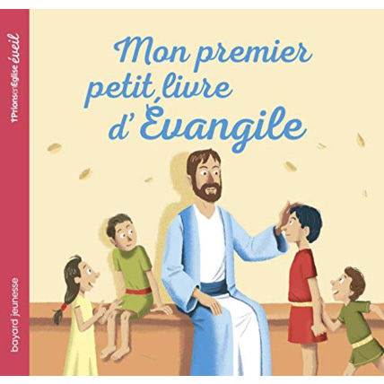 Avis Mon premier petit livre d'Evangile BAYARD JEUNESSE 1