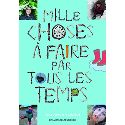 Avis Livre Mille Choses A Faire Par Tous Les Temps GALLIMARD JEUNESSE 1