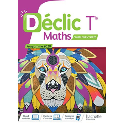 Avis Déclic option Mathématiques Complémentaires terminales - Livre élève - Ed. 2020 Hachette Éducation 1
