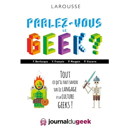 Avis Parlez-vous le geek ? LAROUSSE 1