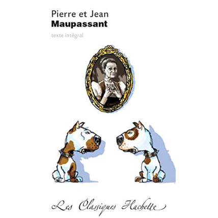 Avis Classique Hachette - Pierre et Jean, Maupassant Hachette Éducation 1