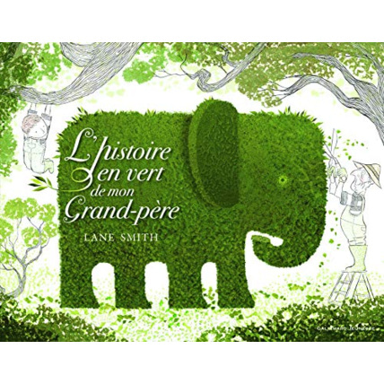 Avis Livre L'Histoire En Vert De Mon Grand-Pere - A Partir De 3 Ans GALLIMARD JEUNESSE 1
