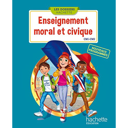 Avis Les Dossiers Hachette Enseignement moral et civique CM1 CM2 - Livre élève - Ed. 2016 Hachette Éducation 1