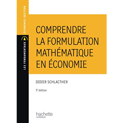 Avis Comprendre la formulation mathématique en économie Hachette Éducation 1