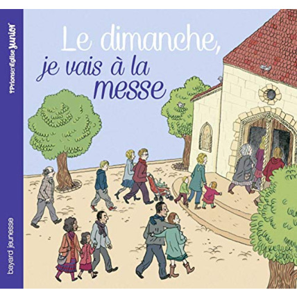 Avis Le dimanche, je vais à la messe BAYARD JEUNESSE 1