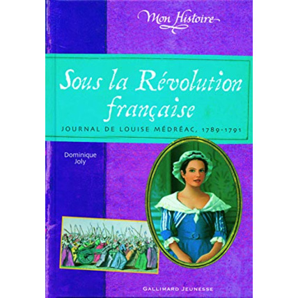 Avis Livre Sous La Révolution Française: Journal De Louise Médréac, 1789-1791 GALLIMARD JEUNESSE 1