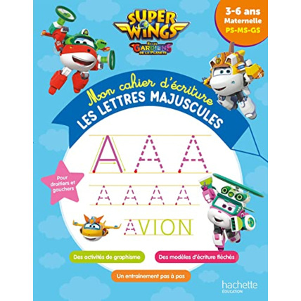 Avis Super Wings - Mon cahier d'écriture - Les lettres majuscules  (3-6 ans) Hachette Éducation 1