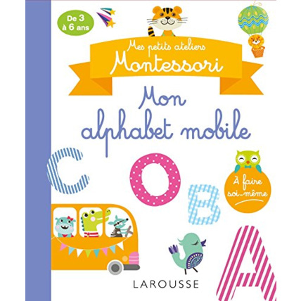 Avis Mes petits ateliers MONTESSORI : Mon alphabet mobile LAROUSSE 1