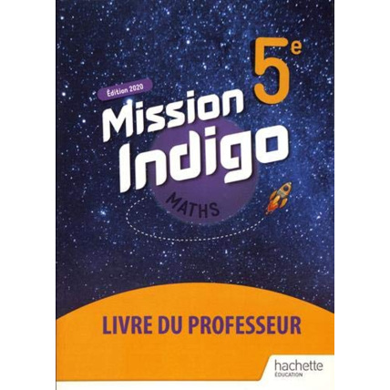 Avis Mission Indigo mathématiques cycle 4 / 5ème - Livre du professeur - éd. 2020 Hachette Éducation 1