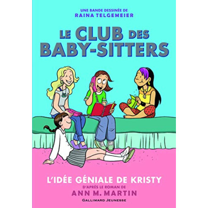Avis Livre Le Club Des Baby-Sitters En Bande Dessinee Vol1 GALLIMARD JEUNESSE 1
