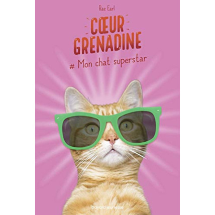Avis Coeur Grenadine - # Mon chat superstar BAYARD JEUNESSE 1