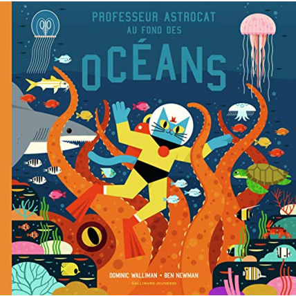 Avis Livre Professeur Astrocat Au Fond Des Oceans GALLIMARD JEUNESSE 1