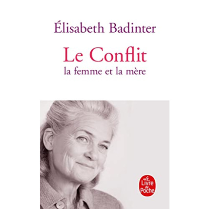 Avis Livre Le Conflit : la femme et la mère LIVRE DE POCHE 1