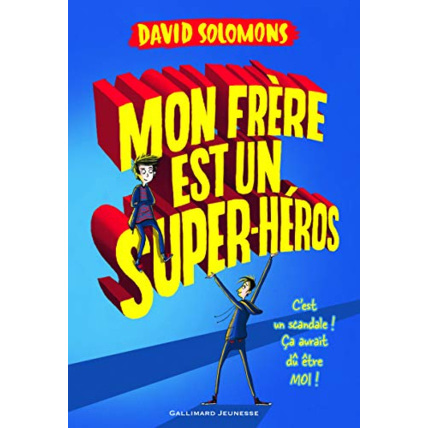 Avis Livre Mon Frère Est Un Super-Héros GALLIMARD JEUNESSE 1