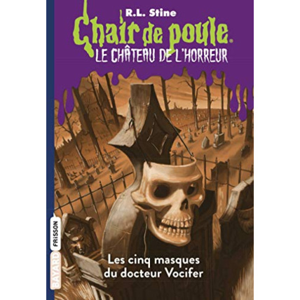 Avis Le château de l'horreur - Tome 03 - Les cinq masques du docteur Vocifer BAYARD JEUNESSE 1