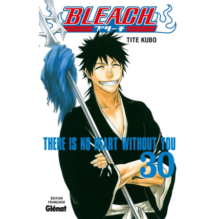 Avis Bleach - Tome 30 - There is no heart without you GLENAT 1