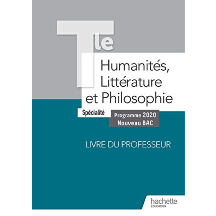 Avis Humanités, Littérature et Philosophie Terminale Spécialité - Livre du Professeur - Ed. 2020 Hachette Éducation 1