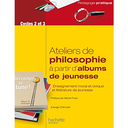 Avis Ateliers de philosophie à partir d'albums de jeunesse Hachette Éducation 1