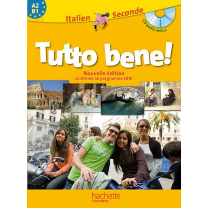 Avis Tutto bene! 2de - Italien - Livre de l'élève avec CD audio inclus - Nouvelle édition 2010 Hachette Éducation 1
