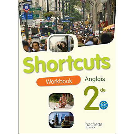 Avis Shortcuts 2de - Anglais - Workbook - Edition 2009 Hachette Éducation 1