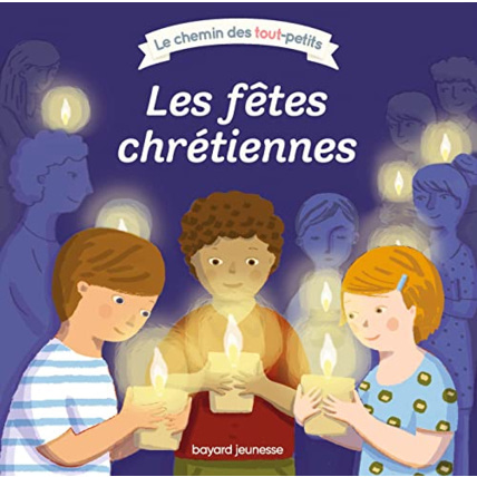 Avis Les fêtes chrétiennes BAYARD JEUNESSE 1