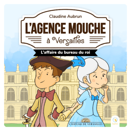 Avis Histoires audio enfant - L'Agence Mouche à Versailles - L'affaire du bureau du roi lunii 1