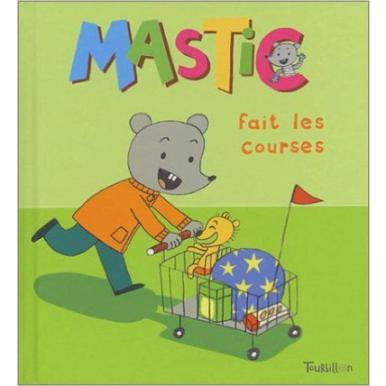 Avis Mastic fait les courses EDITIONS TOURBILLON 1