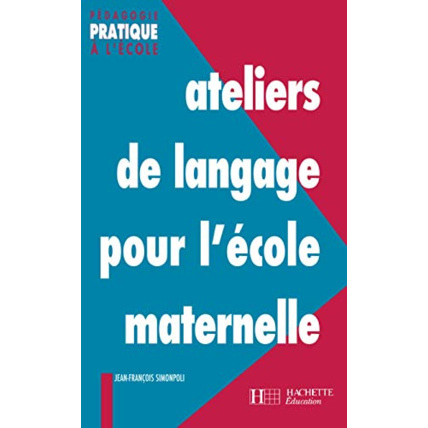 Avis Ateliers de langage pour l'école maternelle Hachette Éducation 1