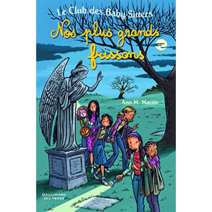 Avis Livre Le Club Des Baby-Sitters. Nos Plus Grands Frissons GALLIMARD JEUNESSE 1