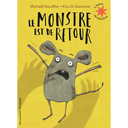 Avis Livre Le Monstre Est De Retour - L'Heure Des Histoires - De 3 À 6 Ans GALLIMARD JEUNESSE 1