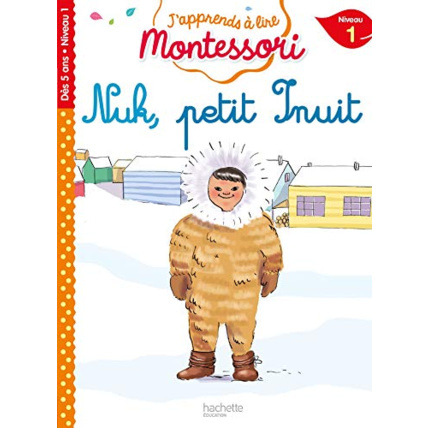 Avis Nuk petit inuit, niveau 1 - J'apprends à lire Montessori Hachette Éducation 1
