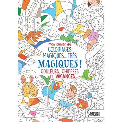 Avis Mon cahier de coloriage magique, très magique - Couleurs, chiffres et vacances LAROUSSE 1