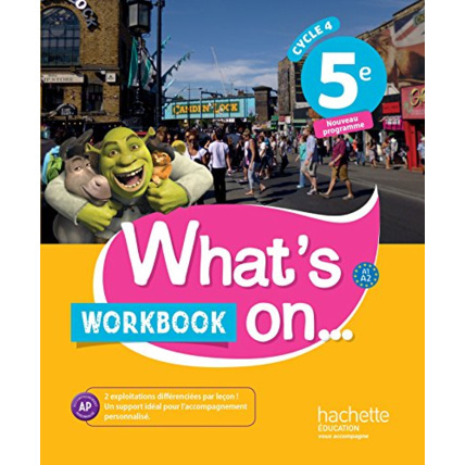 Avis What's on... anglais cycle 4 / 5e - Workbook - éd. 2017: cahier, cahier d'exercices, cahier d'activités, TP Hachette Éducation 1