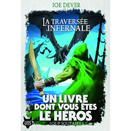 Avis Livre La Traversee Infernale - Un Livre Dont Vous Etes Le Heros - Loup Solitaire 2 GALLIMARD JEUNESSE 1
