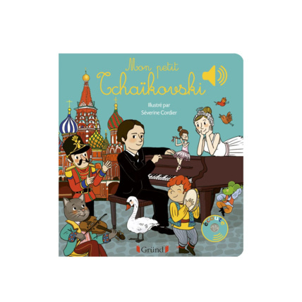 Avis Livre Mon petit Tchaïkovski Gründ 1