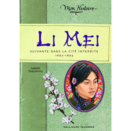 Avis Livre Li Mei: Suivante Dans La Cité Interdite, 1692-1693 GALLIMARD JEUNESSE 1